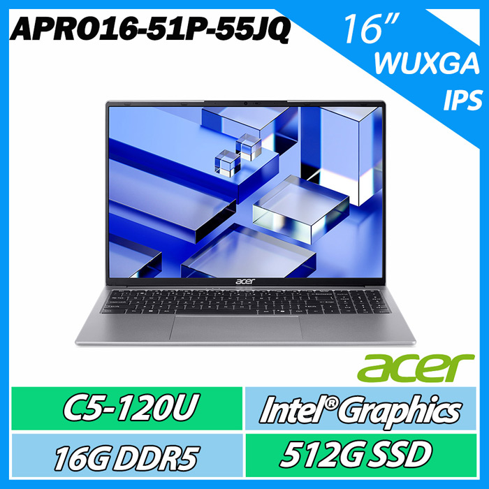 ACER Aspire Pro APRO16-51P-55JQ C5-120U/16G/512G SSD/16 WUXGA
