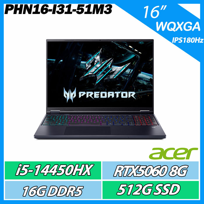 Acer 宏碁 Predator Helios Neo PHN16-I31-51M3 (i5-14450HX/RTX 5060/16G/512G/16" WQXGA IPS 180Hz)【電競高效能】