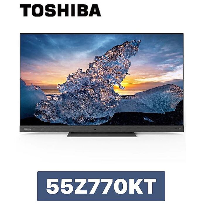 【智慧家庭】TOSHIBA 東芝 55吋電視 QLED 4K 火箭炮重低音 安卓顯示器 (55Z770KT) 含基本桌上安裝