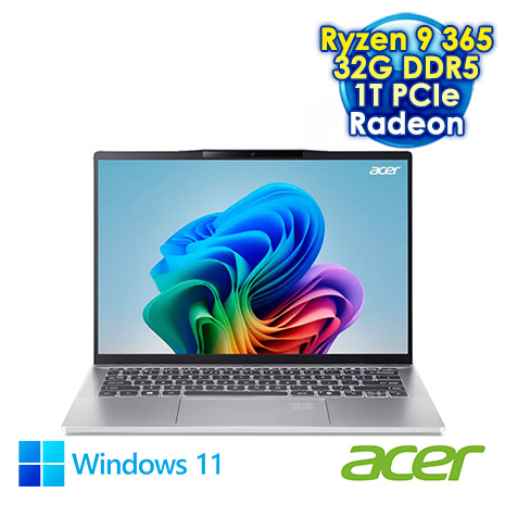 ACER Swift 14 SF14-61T-R4T0 銀 14吋AI筆電 (WUXGA IPS 觸控/AMD Ryzen AI 9 365/32G DDR5/1T PCIE SSD/WIN 11)