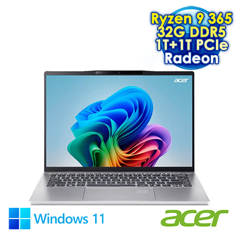 ACER Swift 14 SF14-61T-R4T0 銀 14吋AI筆電 (WUXGA IPS 觸控/AMD Ryzen AI 9 365/32G DDR5/1T+1T PCIE SSD/WIN 11)【硬碟升級特仕版】